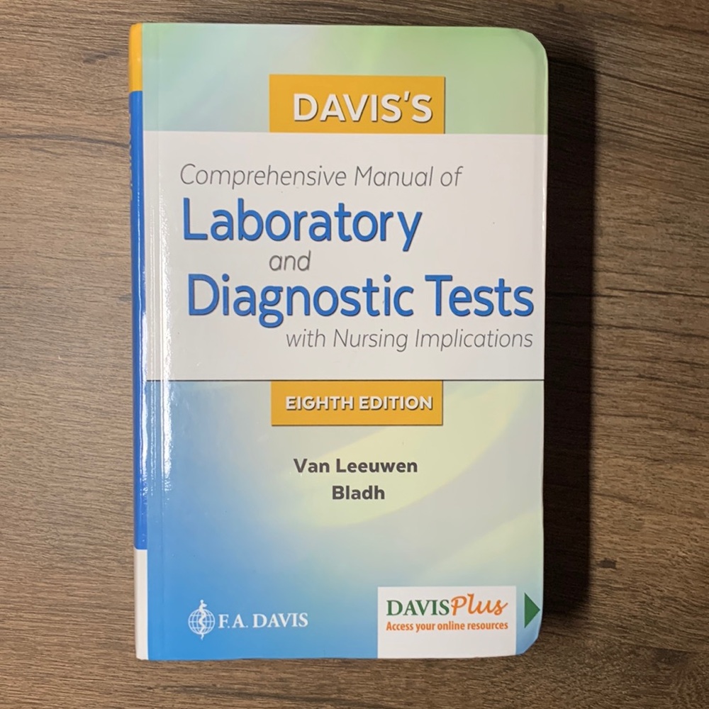 Davis's Comprehensive Manual Laboratory Diagnostic Tests Nursing Implications